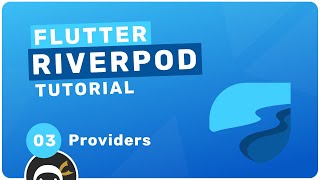 Riverpod Crash Course 3  Providers [upl. by Intyrb]