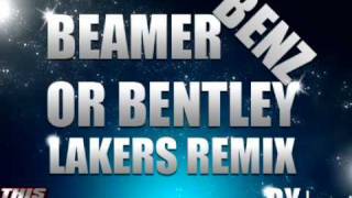 Tobi J  Beamer Benz Or Bentley Lakers Remix [upl. by Poree963]