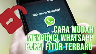 Cara Mudah Mengunci WhatsApp Menggunakan Fitur Terbaru [upl. by Hallutama]