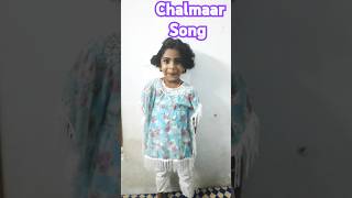 Chalmaar Song 🎈🎈🎈 ashira743 Like share amp subscribe [upl. by Wiencke514]