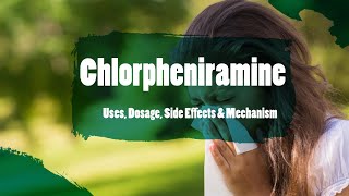 Chlorpheniramine  Uses Dosage Side Effects amp Mechanism  ChlorTrimeton [upl. by Rats261]