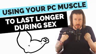 How To Use Your PC Muscle To Last Longer During Sex [upl. by Sig399]