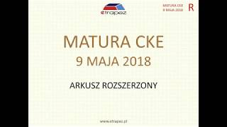 Matura z matematyki MAJ 2018  poziom rozszerzony [upl. by Ainar]