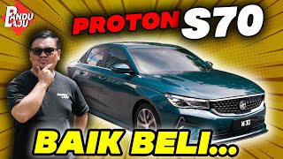 PROTON S70  Berbaloi Ke Nak Beli [upl. by Evreh76]