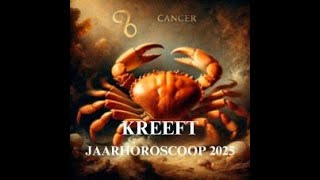 KREEFT 2025 Jaarhoroscoop 2025 KREEFT [upl. by Ijnek]