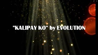 Kalipay Ko  Evolution Lyrics Video [upl. by Reifnnej]