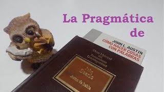 La Pragmática de Austin y Searle [upl. by Storfer]