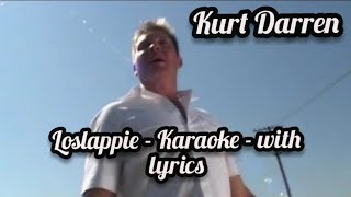 Kurt Darren  Loslappie  Karaoke with Lyrics [upl. by Linskey268]