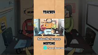 Teachers meeting  funny animation  Ft NOT YOUR TYPE shorts short youtubeshorts funny [upl. by Sivartal]