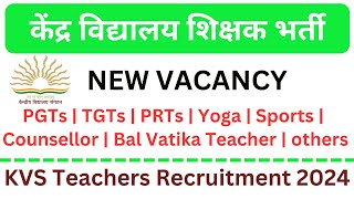 kvs vacancy 2024  kvs recruitment 2024  teaching post kvs  new notification  latest jobs 2024 [upl. by Lukey284]