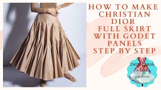 HOW TO MAKE CHRISTIAN DIOR FULL SKIRT WITH GODET PANELS STEP BY STEP [upl. by Rexer]