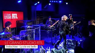 Indochine  La vie est belle LIVE dans quotLe Grand Studio RTLquot [upl. by Ecertap]