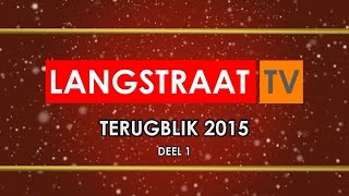 Langstraat TV  Terugblik 2015 Deel 1 [upl. by Louisette131]