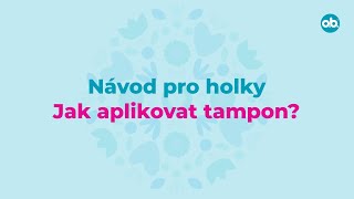 Návod Jak aplikovat tampon  ob® [upl. by Joselow]