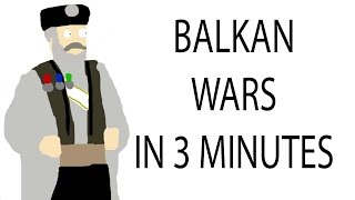 Balkan Wars  3 Minute History [upl. by Ennaxxor]