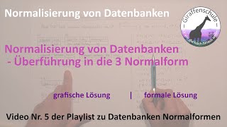 Normalisierung von Datenbanken  Überführung in die 3 Normalform [upl. by Ryhpez970]