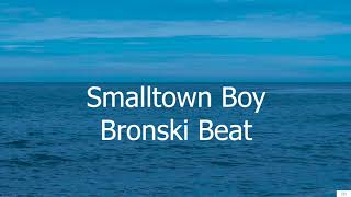 Smalltown Boy  Bronski Beat Subtitulada en Inglés y en Español [upl. by Aivato177]