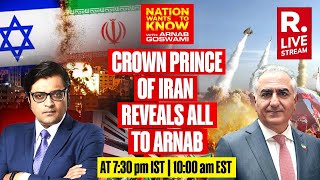 Crown Prince Of Iran Reza Pahlavi Speaks To Arnab On Iran vs Israel  Biggest World Exclusive [upl. by Adiaroz191]