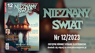 Nieznany Świat nr 122023  omówienie najciekawszych publikacji [upl. by Ylrrad]