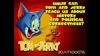 What Can Tom And Jerry Teach Us About Political Correctness And History [upl. by Pufahl142]