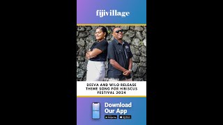 DeeVa and Wilo release theme song for Hibiscus Festival 2024 fiji music hibiscus [upl. by Vinn416]