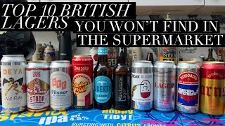 The Top 10 British Lagers You Wont Find In The Supermarket  Top 10 British Lagers Review [upl. by Sandro959]