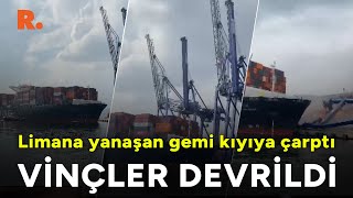 Kaza anı kamerada Limana yanaşan gemi kıyıya çarptı vinçler devrildi [upl. by Schwerin576]