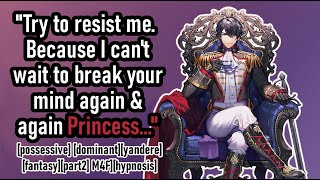 asmr yandere Prince brainwashes you part 2 hypnosis roleplay m4f [upl. by Esenahs]