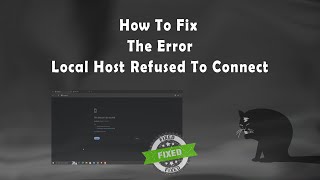 How to fix the error quotlocalhost refused to connectquot [upl. by Touber]