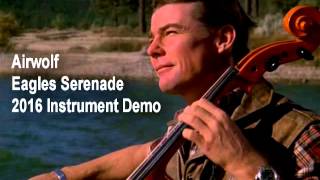 Airwolf Eagles Serenade 2016 Instrument Demo [upl. by Ecirrehs]