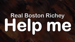 Real Boston Richey  Help me Clean Lyrics [upl. by Vale]