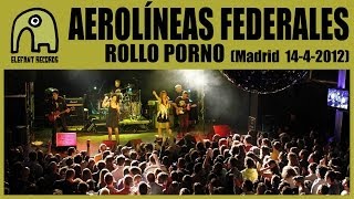 AEROLÍNEAS FEDERALES  Rollo Porno Live Ocho Y Medio Madrid  1442012 [upl. by Ciro]