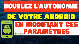 Doublez lautonomie de votre Android en modifiant ces paramètres [upl. by Gayle]