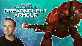 The Evolution of DREADNOUGHT ARMOUR  Warhammer 40k Lore [upl. by Mw]