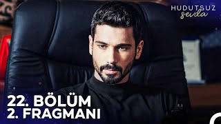 Hudutsuz Sevda 22 Bölüm 2 Fragmanı  Seni Benim Elimden Kim Alacak [upl. by Faruq]