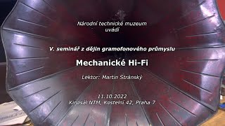 Seminář z dějin gramofonového průmyslu 5 Mechanické HiFi Martin Stránský NTM 11102022 [upl. by Francene]