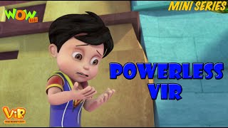 Powerless Vir  Vir Mini Series  Vir The Robot Boy  Live In India [upl. by Nilrah76]