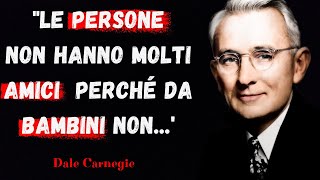 Le Più Potenti Citazioni di Dale Carnegie [upl. by Nifares]