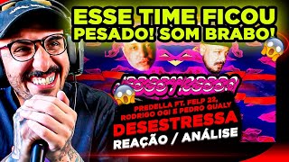 TIME MONSTRO PREDELLA  DESESTRESSA FT FELP 22 RODRIGO OGI E PEDRO QUALY REAÇÃO ANÁLISE [upl. by Eivla558]