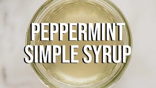 Peppermint Simple Syrup [upl. by Dorrehs]