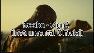 Booba  Signé instrumental Officiel [upl. by Nobell343]