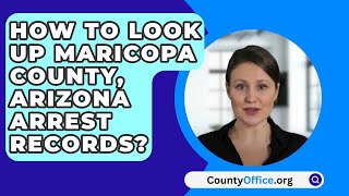 How To Look Up Maricopa County Arizona Arrest Records  CountyOfficeorg [upl. by Jorgan]