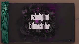 ÖZLEDİĞİMİ BİLMESİNLER [upl. by Lerat939]