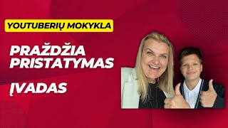 Pasisveikinimas Įžanga Youtuberiu mokykla [upl. by Otrebliw]