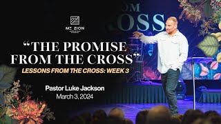 Mt Zion Wesleyan Church  3324  quotLessons From the Crossquot  Week 3  Pastor Luke Jackson [upl. by Yruj]