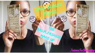 HAUL BEAUTE PRIVEE the balm  fashion make up  tainasobeauty [upl. by Ereynihc]