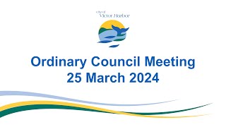 City of Victor Harbor Ordinary Council Meeting  25 March 2024 [upl. by Marlene]