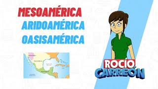 MESOAMÉRICA ARIDOAMÉRICA Y OASISAMÉRICA [upl. by Sitnik]