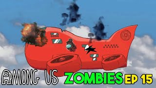 Among us Zombie Ep 15  Airship Distroyed  Zombie Boss  Cartoon Animation [upl. by Aoniak960]