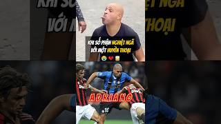 Adriano – Khi Số Phận Nghiệt Ngã Với Một Huyền Thoại 💔😥 football bongda [upl. by Vladi]